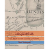 Inquietus: La Salle in the Illinois Country