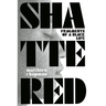 Shattered: Fragments of a Black Life