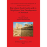 Pre-Islamic South Arabia and its Neighbours: New Developments of Research