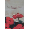 Nine Hundred Moon Journey: Poems & Encounters