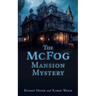 The McFog Mansion Mystery
