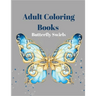Adult Coloring Books Butterfly Swirls: An Adult Coloring Book with Magical Butterflies, Cute flowers, and Fantasy Scenes for Relaxation