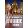 A Desperate Choice: A Sophie Star Series Book 6