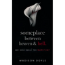 Someplace Between Heaven & Hell