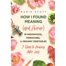 How I Found Meaning (And Humor) In Widowhood, Firehouses, & Organic Vegetables: 7 Steps to Healing After Loss