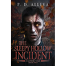 The Sleepy Hollow Incident Book Two: A Gothic Tale!