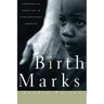 Birthmarks: Transracial Adoption in Contemporary America