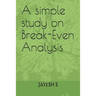 A simple study on Break-Even Analysis