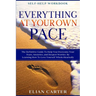 Self Help Workbook: EVERYTHING AT YOUR OWN PACE - The Definitive Guide To Help You Overcome Your Fears, Anxieties, and Deepest Worries By