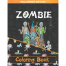 Zombie Coloring Book: Zombie Coloring Pages for Adults, Teenagers, Older Kids, Boys and Girls