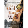 Of Mud and Honey