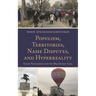 Populism, Territories, Name Disputes, and Hyperreality: Greek Nationalism and the Macedonian Case