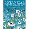 Botanical Prints in Linocut: An Artist's Guide