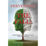 Preventing the Fall: Choosing the Tree of Life for Salvation