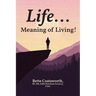 Life... Meaning of Living!