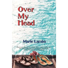 Over My Head