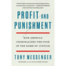 Profit and Punishment: How America Criminalizes the Poor in the Name of Justice