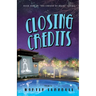 Closing Credits: A Novel of Golden-Era Hollywood