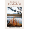 The Spirit of Pehdzeh Ki