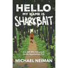 Hello My Name is Sharkbait: A 2,000-Mile Adventure on the Appalachian Trail