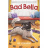 Bad Bella: A Christmas Holiday Book for Kids