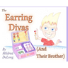The Erring Divas: The Earring Divas (And Their Brother)