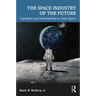 The Space Industry of the Future: Capitalism and Sustainability in Outer Space