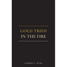 Gold Tried In The Fire