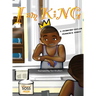 I Am King!