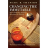 Changing the Immutable