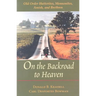 On the Backroad to Heaven: Old Order Hutterites, Mennonites, Amish, and Brethren (Revised)
