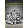 Couch Potato Slices Two: Another book of Short Stories, Musings and Quotations