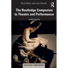 The Routledge Companion to Theatre and Performance