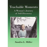Teachable Moments: A Woman's Journey of Self-Discovery