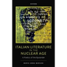 Italian Literature in the Nuclear Age: A Poetics of the Bystander