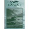 Snow Ecology: An Interdisciplinary Examination of Snow-Covered Ecosystems