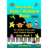 Easy-to-Play Piano / Keyboard Music For Children & Very Silly Adult Complete Beginners Song Book 1