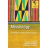 Missiology: The Mission of God and God's Church