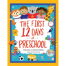The First 12 Days of Preschool: Reading, Singing, and Dancing Can Prepare Kiddos and Parents!