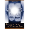 Eastern Light in Western Eyes: A Portrait of the Practice of Devotion