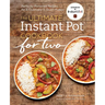 The Ultimate Instant Pot(r) Cookbook for Two: Perfectly Portioned Recipes for 3-Quart and 6-Quart Models