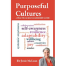 Purposeful Cultures: A practical self-leadership guide