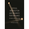 Social Interaction and Dramatic Performance: Staging Conversation