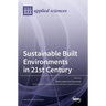 Sustainable Built Environments in 21st Century