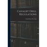 Cavalry Drill Regulations