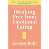 Breaking Free from Emotional Eating