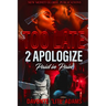 Too Late 2 Apologize: Paid In Pain