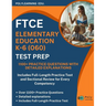 FTCE Elementary Education K-6 (060) Test Prep: 1100+ Practice Questions with Detailed Explanations: Includes Full-Length Practice Test and Sectional R