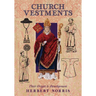 Church Vestments: Their Origin and Development