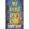 My Name Isn't Paul: A Cosmic Horror Novella